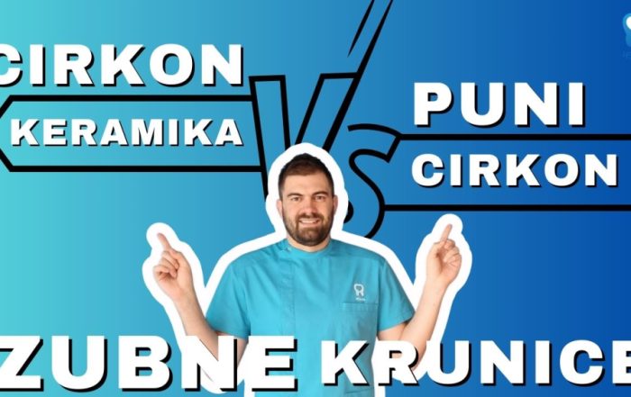 zubne-krunice-cirkon-keramika-vs-puni-cirkon-video-blog