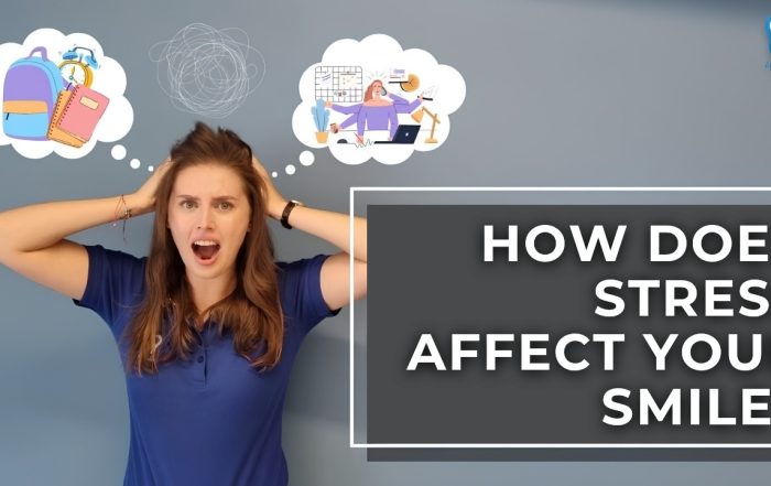 how-does-stress-affect-your-smile